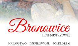 Wystawa „Bronowice i ich mistrzowie. Malarstwo inspirowane folklorem”
